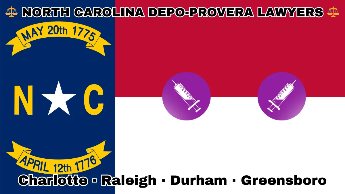 NORTH CAROLINA DEPO-PROVERA LAWYERS: Charlotte, Raleigh, Durham, and Greensboro text on NC state flag with a syringe depicted on a purple circle near a star, all on a blue, red and white background.